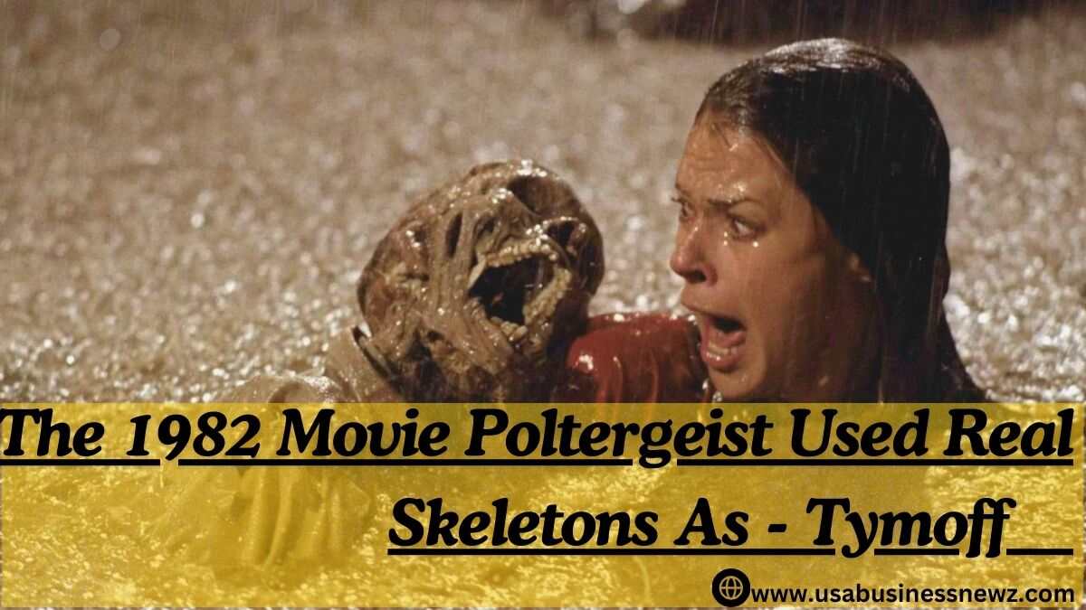the 1982 movie poltergeist used real skeletons as - tymoff